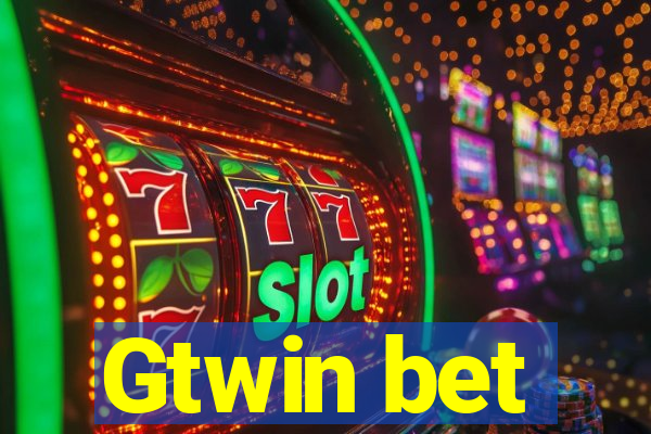 Gtwin bet